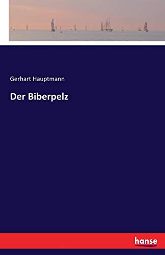 Imagen de archivo de Der Biberpelz a la venta por Hamelyn