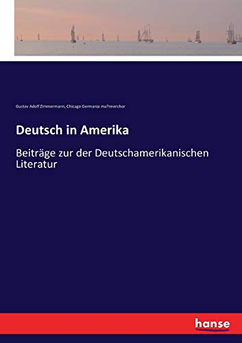 Stock image for Deutsch in Amerika: Beitrge zur der Deutschamerikanischen Literatur (German Edition) for sale by Lucky's Textbooks