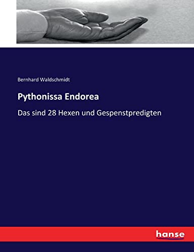 9783744638074: Pythonissa Endorea: Das sind 28 Hexen und Gespenstpredigten