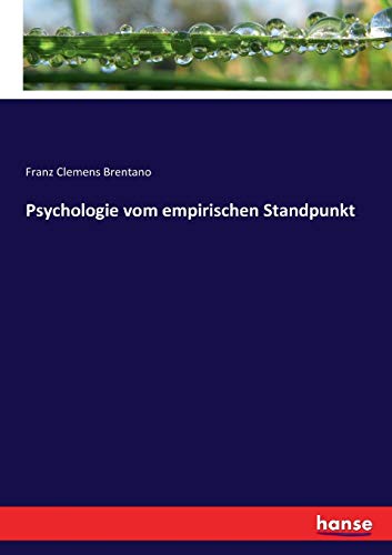 Beispielbild fr Psychologie vom empirischen Standpunkt Brentano, Franz Clemens zum Verkauf von online-buch-de