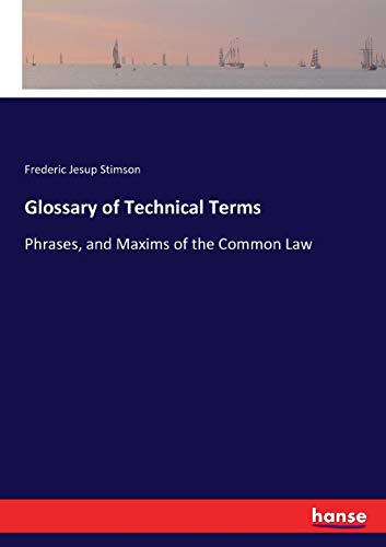 Stock image for Glossary of Technical Terms: Phrases, and Maxims of the Common Law for sale by Lucky's Textbooks