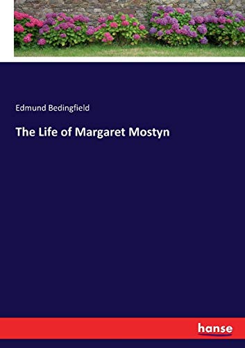 Beispielbild fr The Life of Margaret Mostyn zum Verkauf von Ria Christie Collections