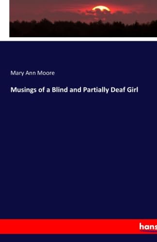 Stock image for Musings of a Blind and Partially Deaf Girl for sale by Revaluation Books