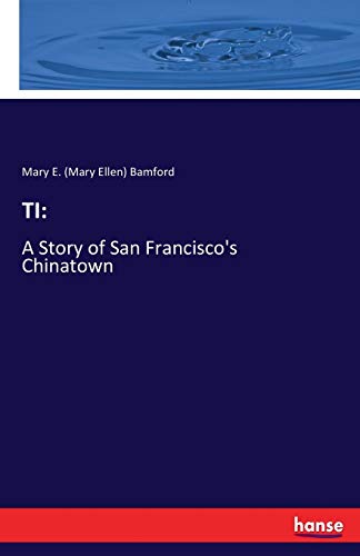 Stock image for TI::A Story of San Francisco's Chinatown for sale by Ria Christie Collections