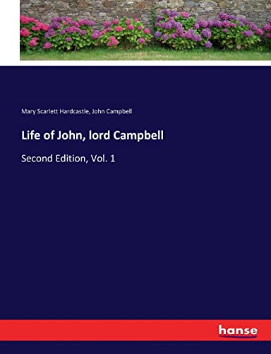 Imagen de archivo de Life of John, lord Campbell: Second Edition, Vol. 1 a la venta por Lucky's Textbooks