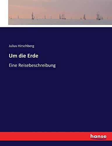 Stock image for Um die Erde: Eine Reisebeschreibung (German Edition) for sale by Lucky's Textbooks