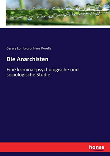 Stock image for Die Anarchisten: Eine kriminal-psychologische und sociologische Studie (German Edition) for sale by Lucky's Textbooks