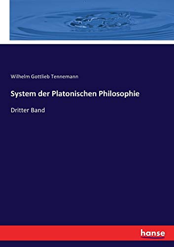 9783744691345: System der Platonischen Philosophie: Dritter Band