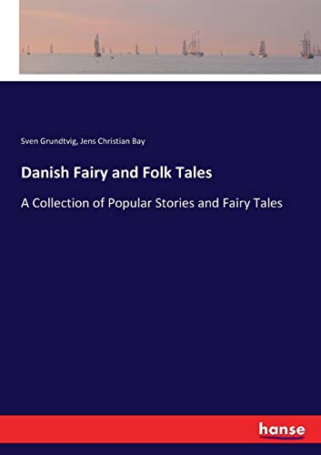 9783744693813: Danish Fairy and Folk Tales: A Collection of Popular Stories and Fairy Tales