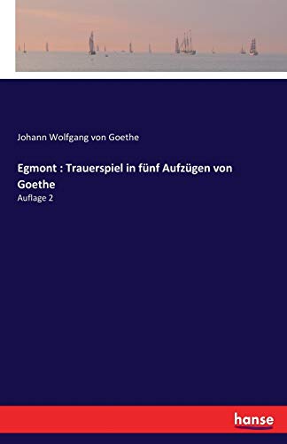 Stock image for Egmont : Trauerspiel in f�nf Aufz�gen von Goethe: Auflage 2 for sale by Chiron Media