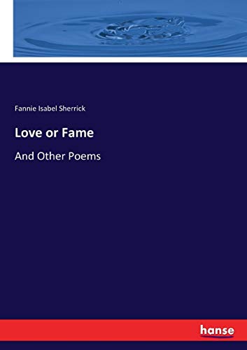 Imagen de archivo de Love or Fame:And Other Poems a la venta por Ria Christie Collections