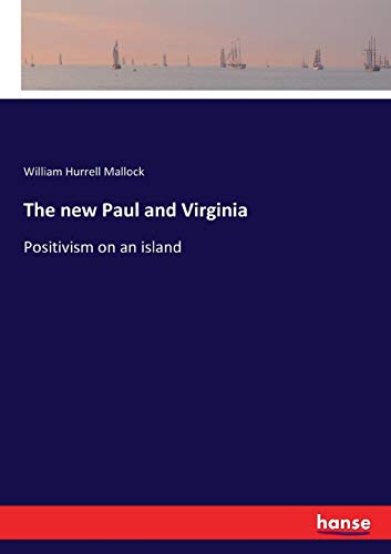 Imagen de archivo de The new Paul and Virginia:Positivism on an island a la venta por Ria Christie Collections