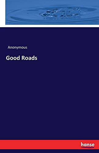 Imagen de archivo de Good Roads a la venta por Chiron Media