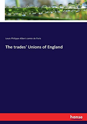 9783744735162: The trades' Unions of England