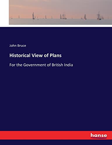 Imagen de archivo de Historical View of Plans: For the Government of British India a la venta por Lucky's Textbooks