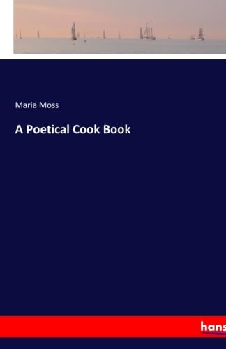 Stock image for A Poetical Cook Book for sale by Revaluation Books