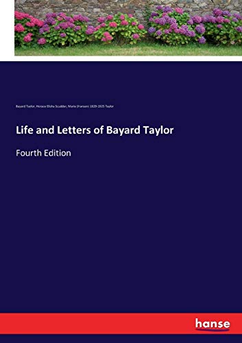 Imagen de archivo de Life and Letters of Bayard Taylor: Fourth Edition a la venta por Lucky's Textbooks