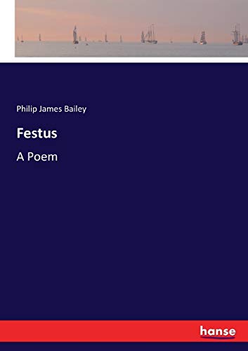 9783744770057: Festus: A Poem