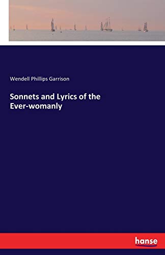 Imagen de archivo de Sonnets and Lyrics of the Ever-womanly a la venta por Ria Christie Collections