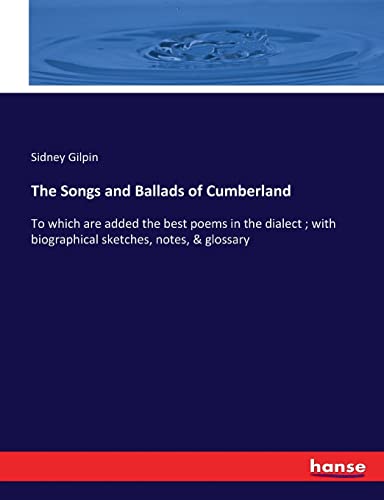Stock image for The Songs and Ballads of Cumberland for sale by Welcome Back Books