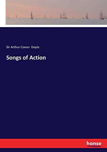 Songs of Action - Sir Arthur Conan Doyle