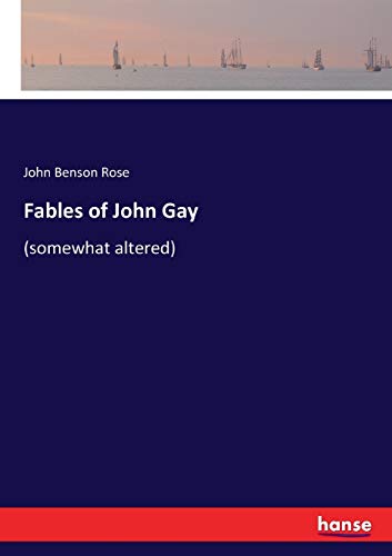 Beispielbild fr Fables of John Gay :(somewhat altered) zum Verkauf von Ria Christie Collections