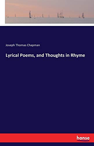 Imagen de archivo de Lyrical Poems; and Thoughts in Rhyme a la venta por Ria Christie Collections