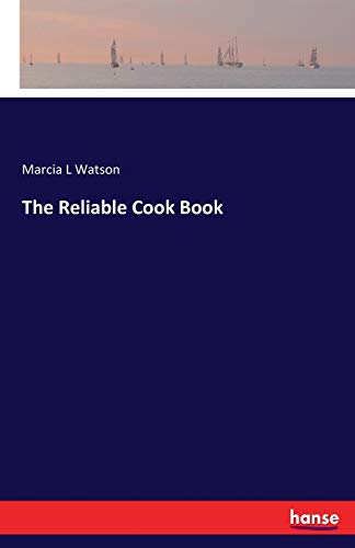 9783744788670: The Reliable Cook Book