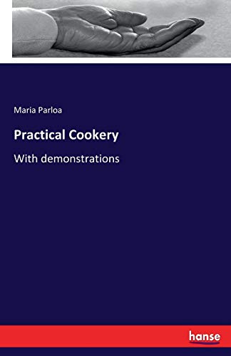 9783744789134: Practical Cookery: With demonstrations