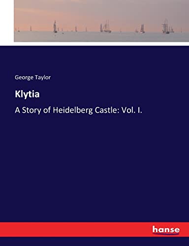 Klytia. Historischer Roman aus dem XVI. Jahrhundert - Taylor, George (d.i. Adolf Hausrath)