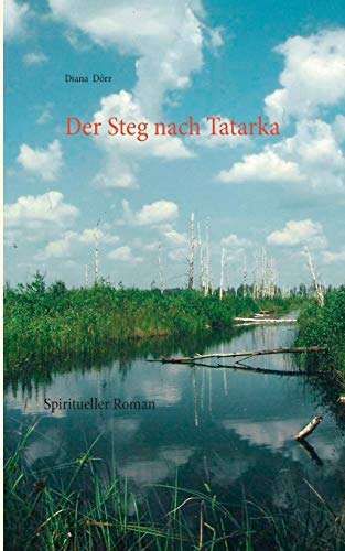 Beispielbild fr Der Steg nach Tatarka zum Verkauf von Buchpark