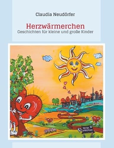 Beispielbild fr Herzwrmerchen: Geschichten fr kleine und groe Kinder zum Verkauf von medimops