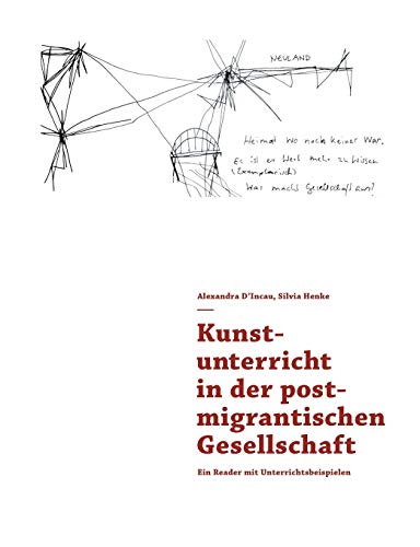 Beispielbild fr Kunstunterricht in der postmigrantischen Gesellschaft Ein Reader mit Unterrichtsbeispielen zum Verkauf von Buchpark