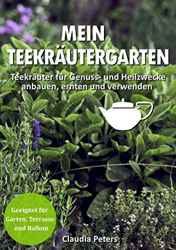 Mein Teekraeutergarten - Peters, Claudia