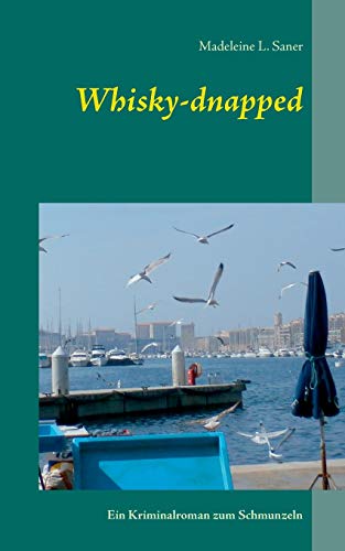 Beispielbild fr Whisky-dnapped: Ein Kriminalroman zum Schmunzeln zum Verkauf von medimops