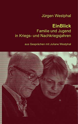 Beispielbild fr EinBlick: Familie und Jugend in Kriegs- und Nachkriegsjahren zum Verkauf von medimops