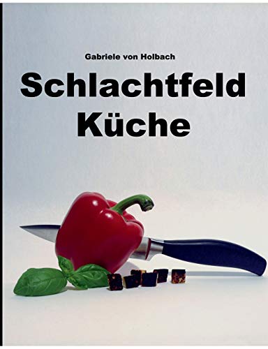 Stock image for Schlachtfeld Kche (German Edition) for sale by Lucky's Textbooks