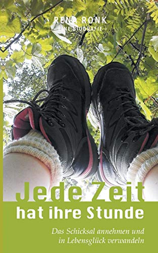 Stock image for Jede Zeit hat ihre Stunde: Das Schicksal annehmen und in Lebensglck verwandeln for sale by medimops