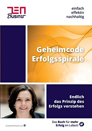 Beispielbild fr Geheimcode Erfolgsspirale: Endlich das Prinzip des Erfolges verstehen zum Verkauf von medimops