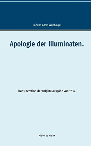 Beispielbild fr Apologie der Illuminaten. (German Edition) zum Verkauf von Lucky's Textbooks