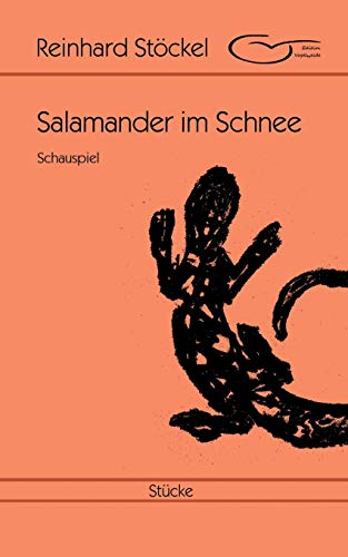 Stock image for Salamander im Schnee: Schauspiel (German Edition) for sale by Lucky's Textbooks