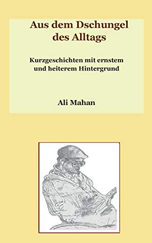 9783744821087: Aus dem Dschungel des Alltags: Kurzgeschichten mit ernstem und heiterem Hintergrund