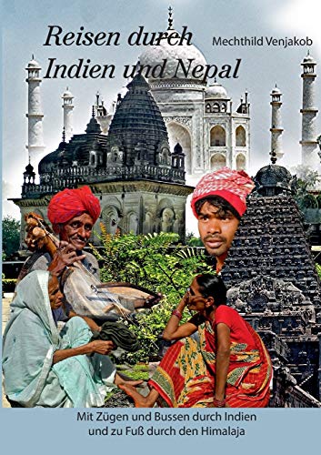 Beispielbild fr Reisen durch Indien und Nepal:Mit Zgen und Bussen durch Indien und zu Fu durch den Himalaja zum Verkauf von Blackwell's
