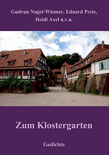 Stock image for Zum Klostergarten: Gedichte (German Edition) for sale by Lucky's Textbooks