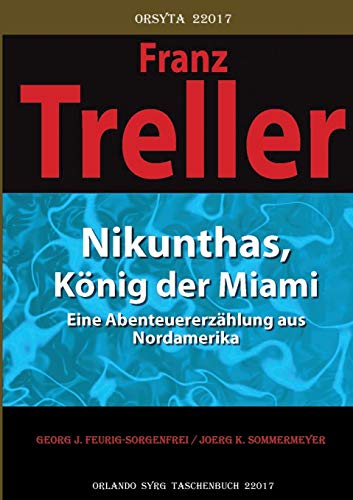 Stock image for Nikunthas, Knig der Miami: Eine Abenteuererzhlung aus Nordamerika (German Edition) for sale by Lucky's Textbooks