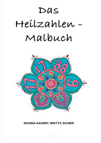 Stock image for Das Heilzahlen-Malbuch (German Edition) for sale by Lucky's Textbooks