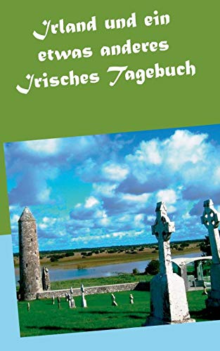 Stock image for Irland und ein etwas anderes Irisches Tagebuch (German Edition) for sale by Lucky's Textbooks