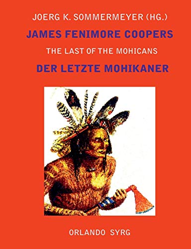 Imagen de archivo de James Fenimore Coopers The Last of the Mohicans / Der letzte Mohikaner a la venta por Revaluation Books