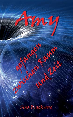 Stock image for Amy - gefangen zwischen Raum und Zeit (German Edition) for sale by Lucky's Textbooks
