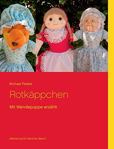 Imagen de archivo de Rotkäppchen:Mit Wendepuppe erzählt a la venta por Ria Christie Collections